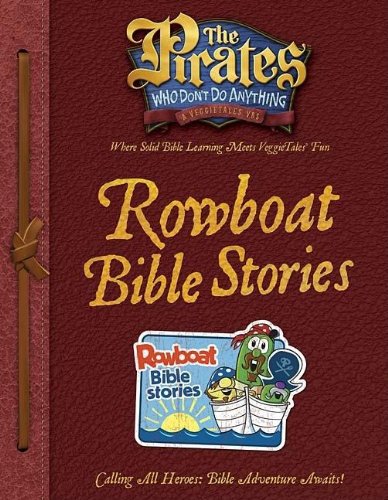 The Pirates Who Don't Do Anything Rowboat Bible Stories (The Pirates Who Don't Do Anything: a Veggietales Vbs) Non-fiction