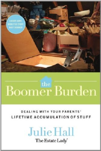The Boomer Burden: Dealing with Your Parents' Lifetime Accumulation of Stuff Law