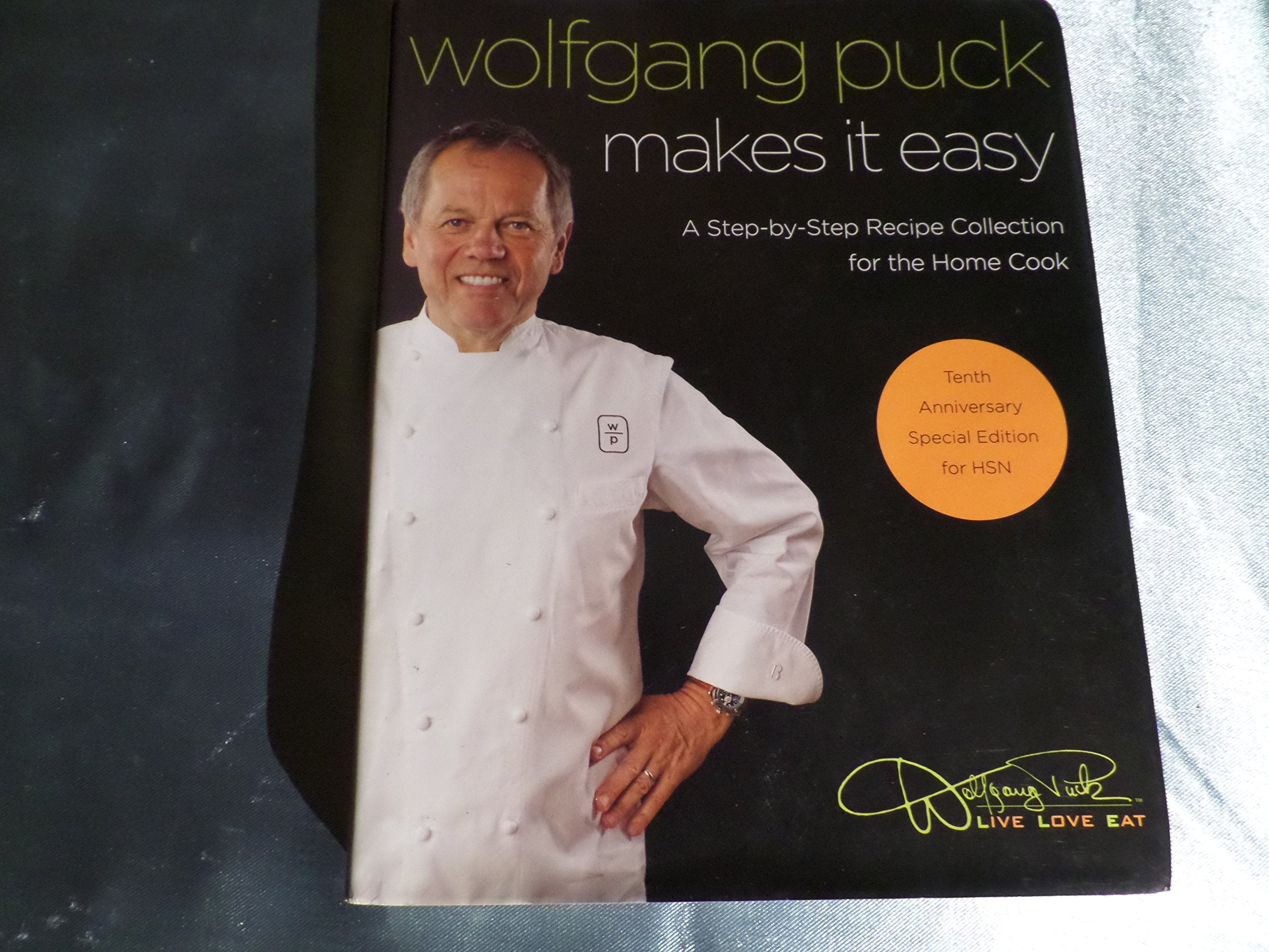 Wolfgang Puck Makes It Easy Step By Step Recipe Collection for the Home Cook Cooking & Enjoying