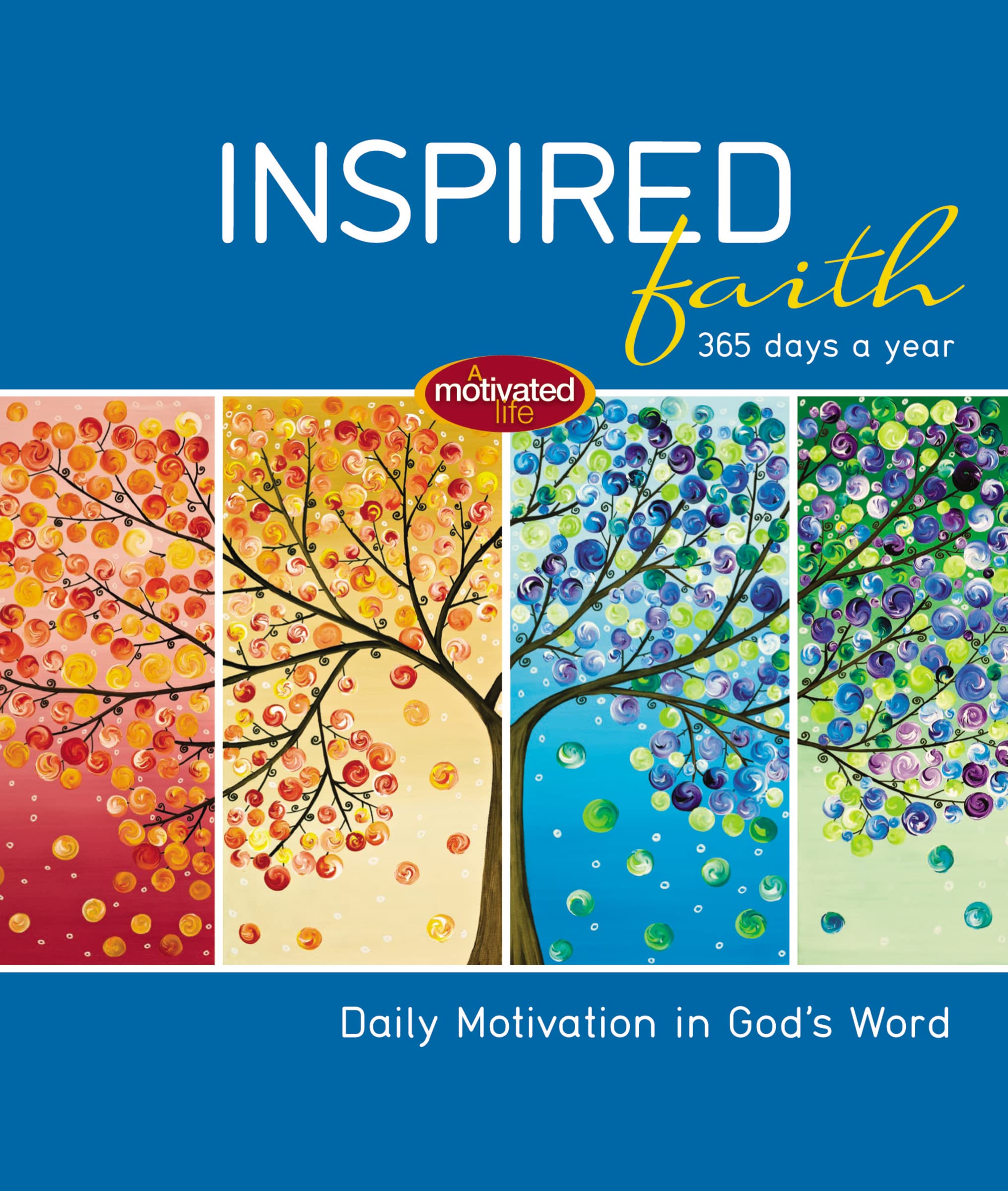 Inspired Faith: 365 Days a Year: Daily Motivation in God's Word Film, Art & Culture