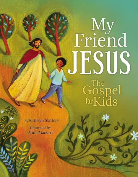 My Friend Jesus: The Gospel for Kids Non-fiction