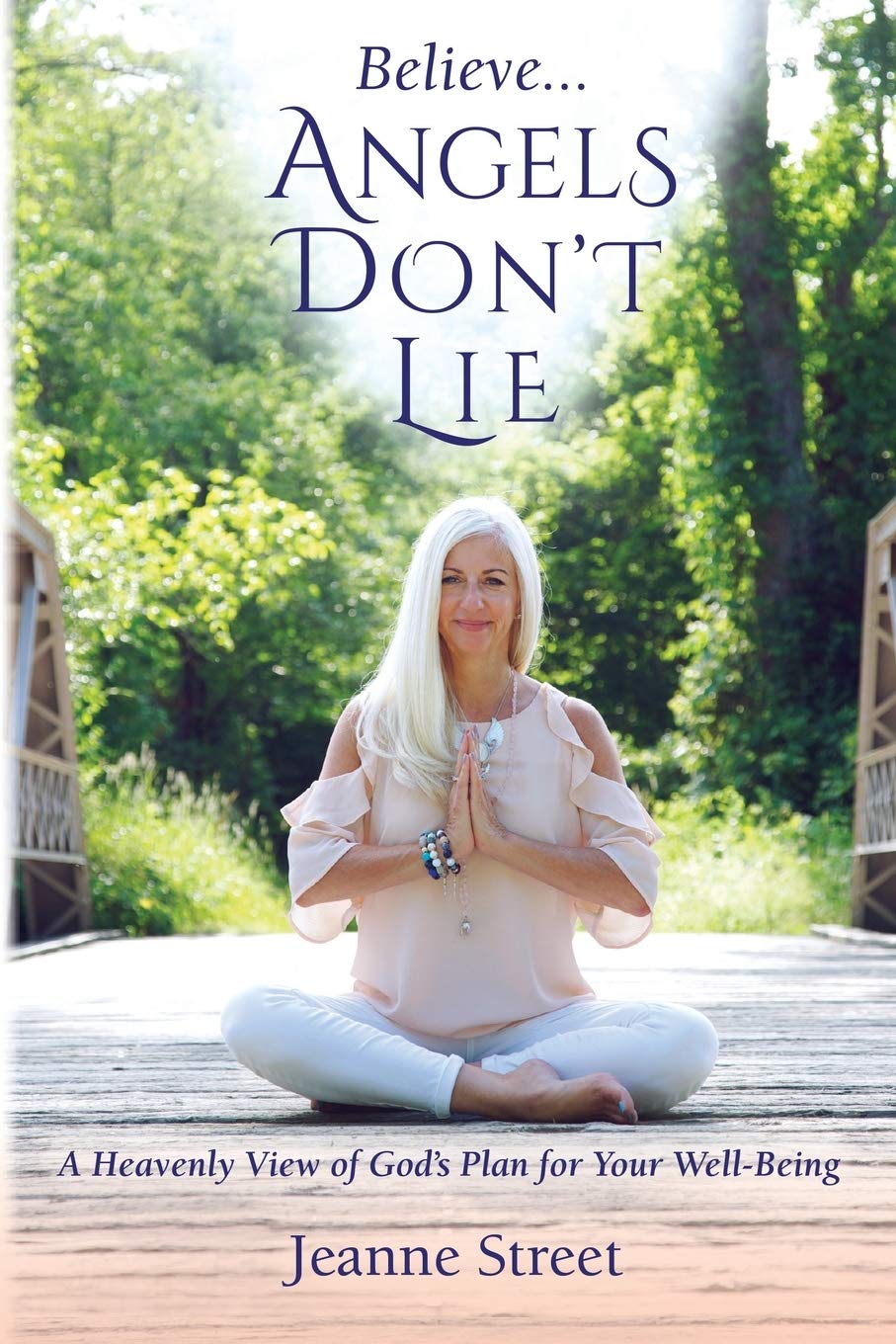 Believe Angels Don't Lie: A Heavenly View Of God’s Plan For Your Well-Being Health, Nutrition & Fitness