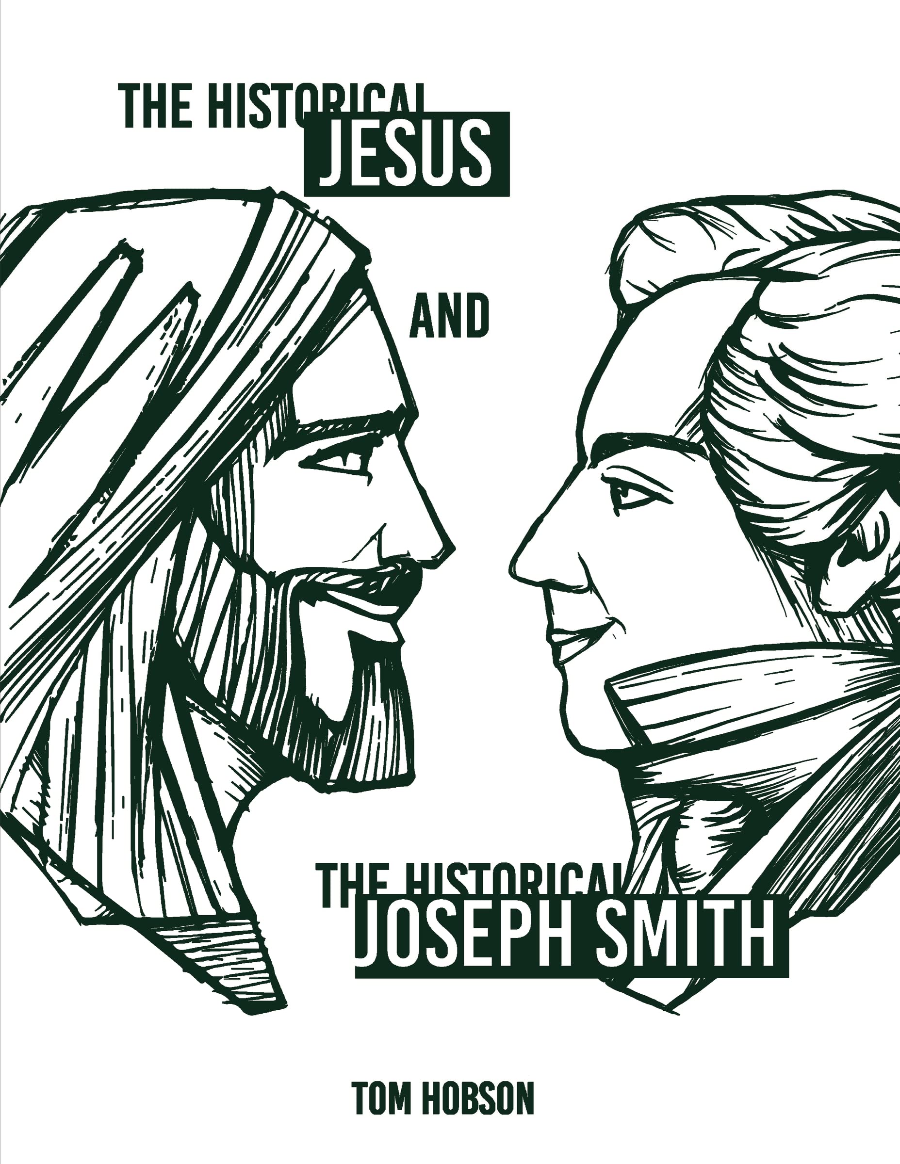 Historical Jesus and the Historical Joseph Smith Religion & Esotericism