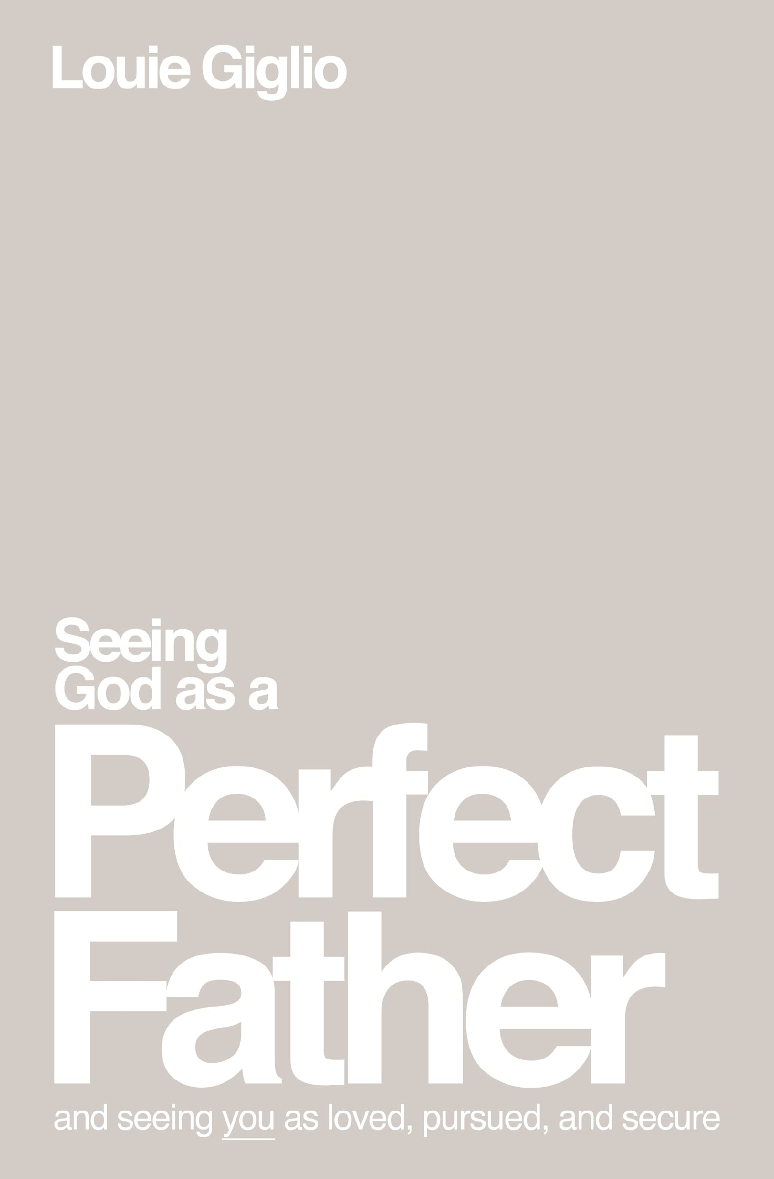 Seeing God as a Perfect Father Parents & Children