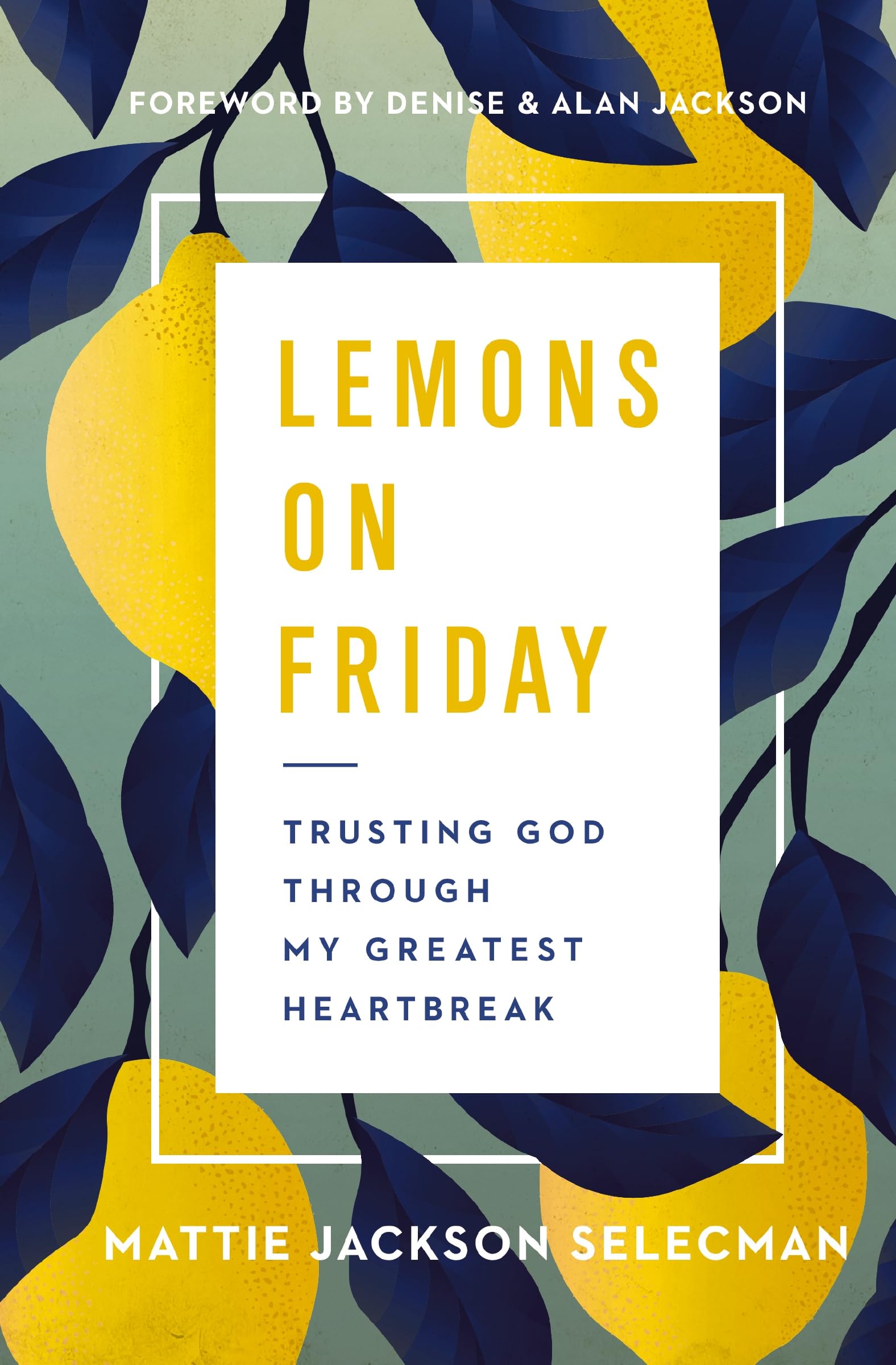 LEMONS ON FRIDAY SC: Trusting God Through My Greatest Heartbreak Death & Mourning