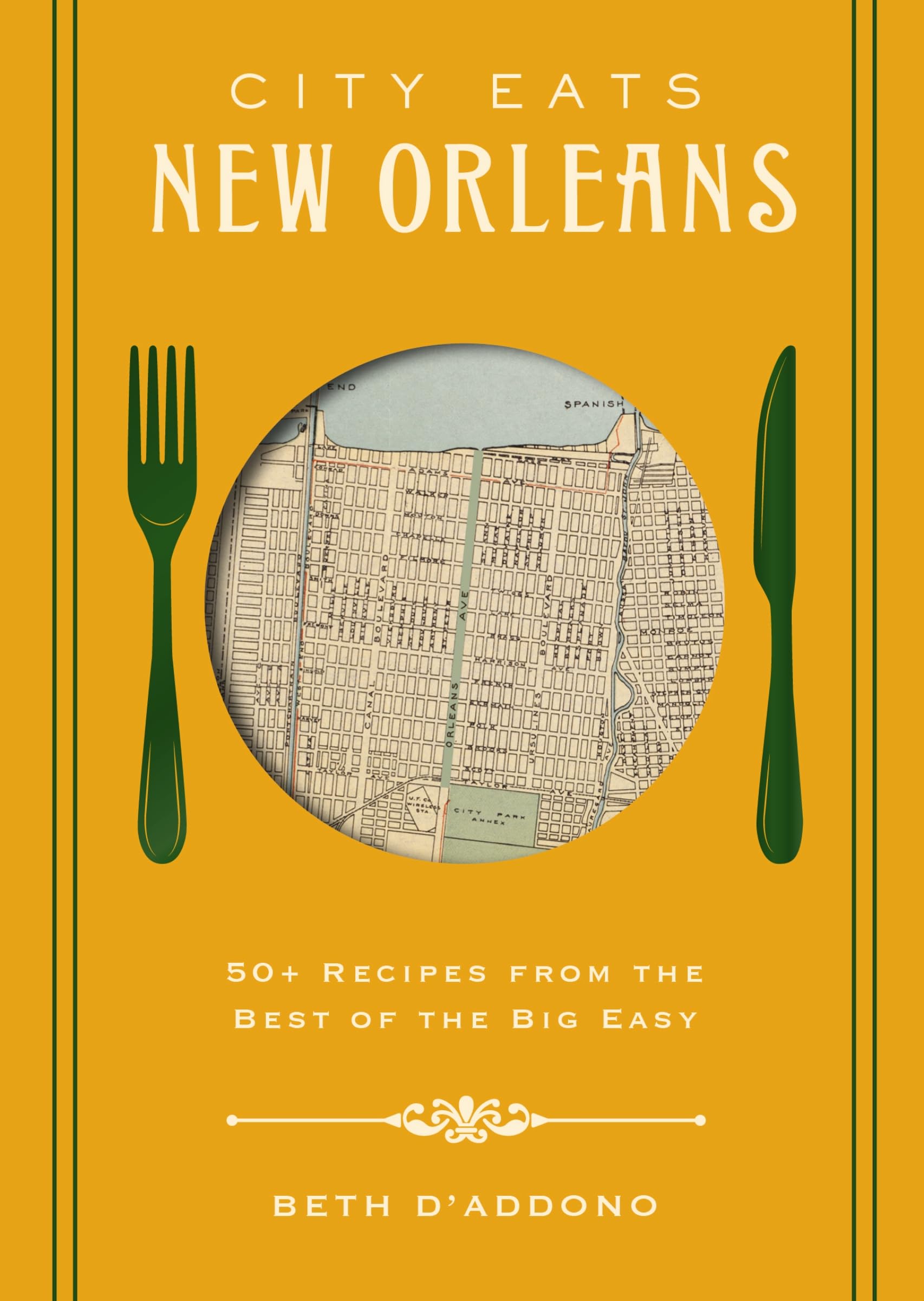 City Eats: New Orleans: 50 Recipes from the Best of Crescent City book