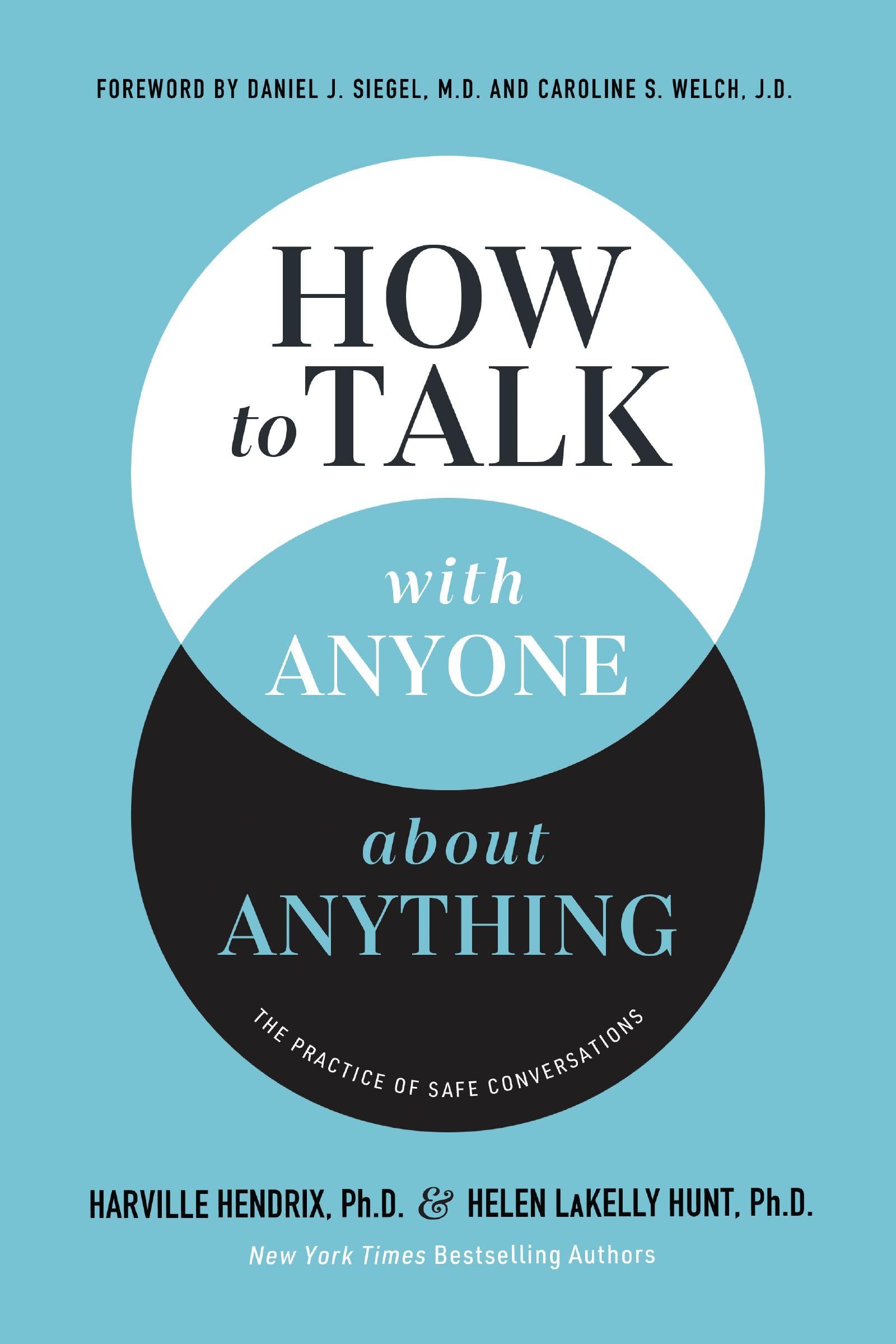 HOW TO TLK WTH ANYONE ABT ANYT: The Practice of Safe Conversations Medicine