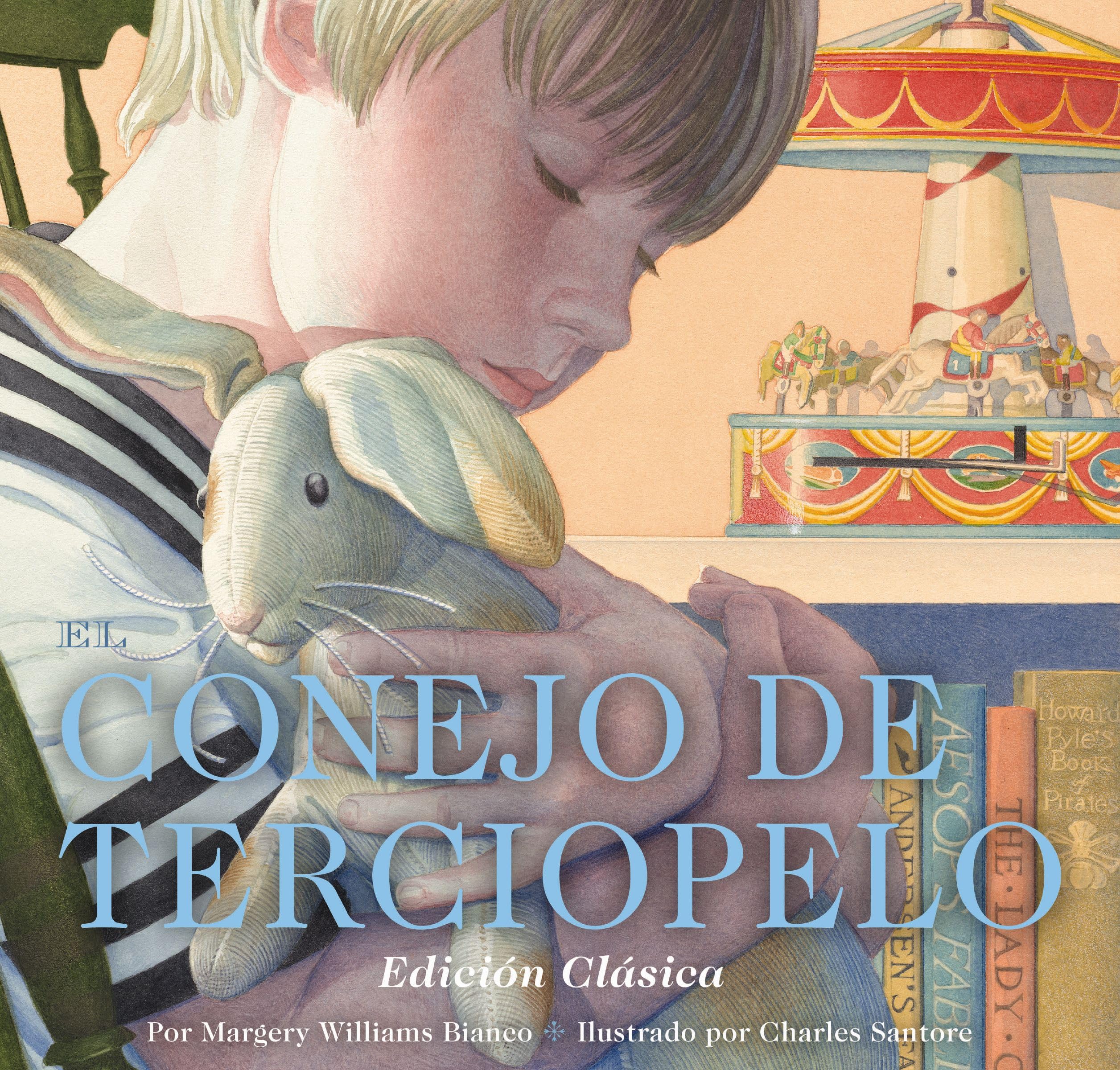 El Conejo de Terciopelo: Edición Clásica (Charles Santore Children's Classics) Non-fiction
