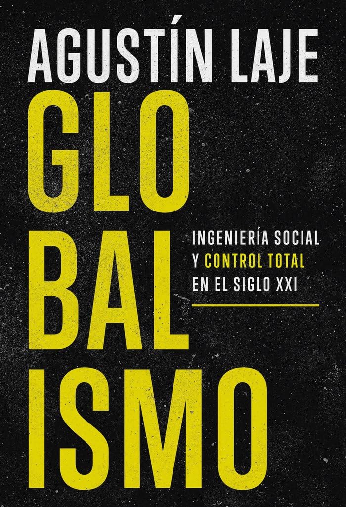 Globalismo: Ingeniería social y control total en el siglo XXI (HarperCollins No Ficción) Books