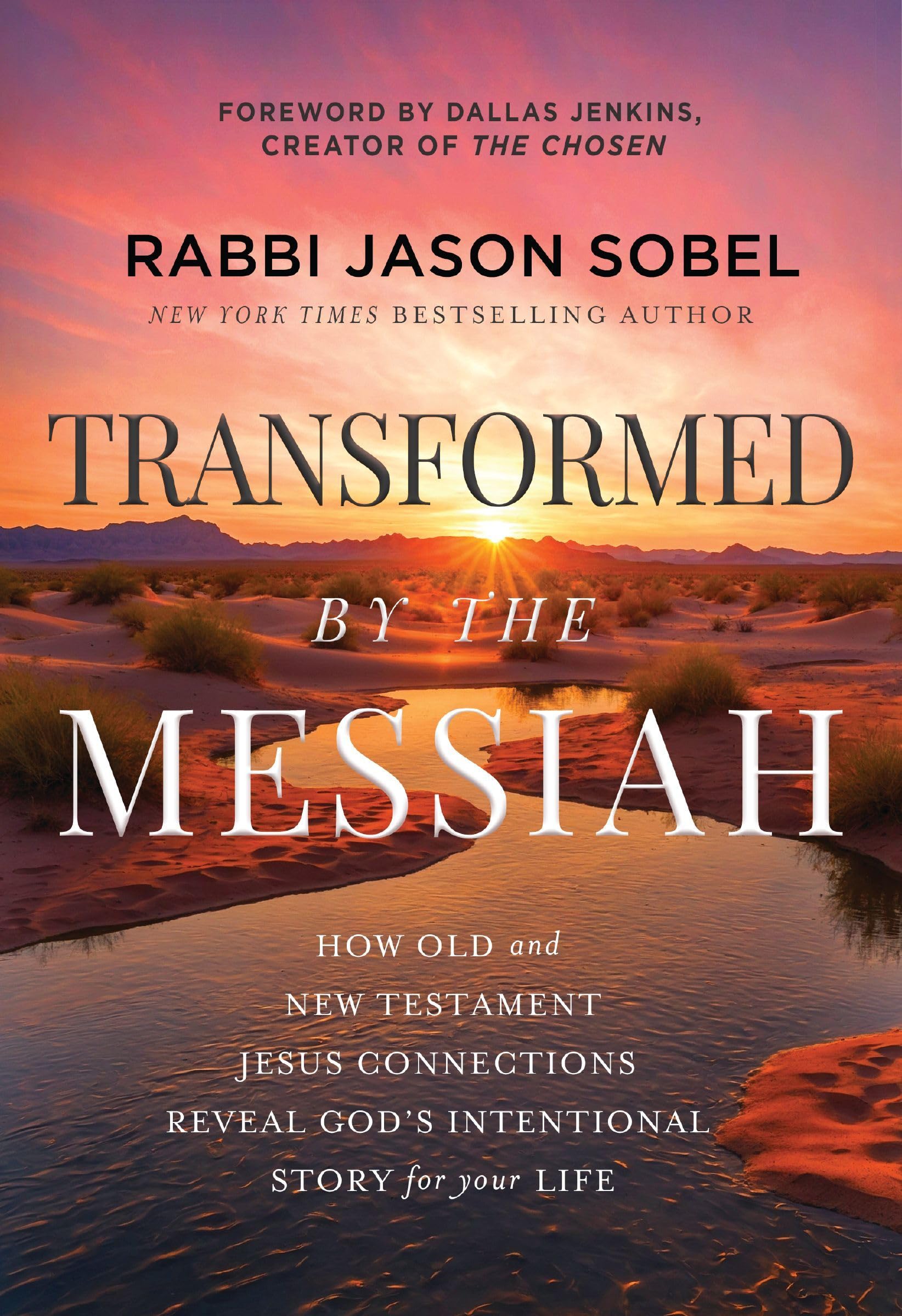 Transformed by the Messiah: How Old and New Testament Jesus Connections Reveal God's Intentional Story for Your Life Religion & Esotericism