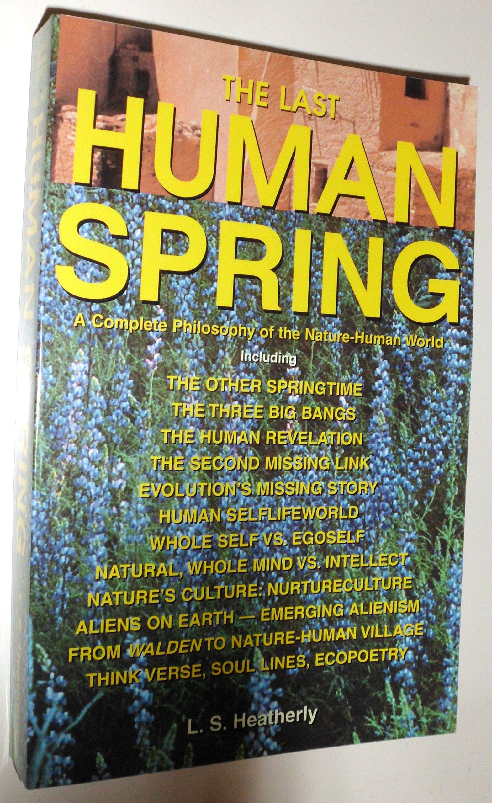 The Last Human Spring: A Complete Philosophy of the Nature - Human World Philosophy