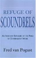 Refuge of Scoundrels: An Indecent Exposure of the Perils of Government Work Contemporary literature