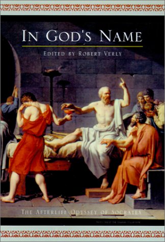 In God's Name: The Afterlife Odyssey of Socrates Fantasy & Sci-Fi