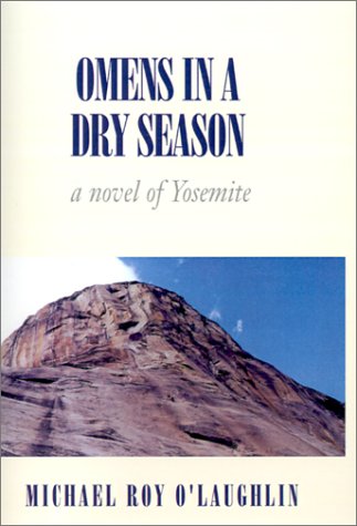 Omens in a Dry Season: A Novel of Yosemite Action & Adventure