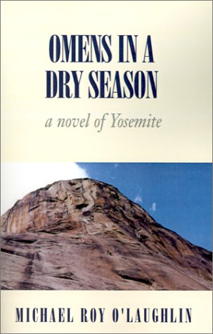 Omens in a Dry Season: A Novel of Yosemite Action & Adventure