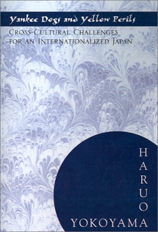 Yankee Dogs and Yellow Perils: Cross-Cultural Challenges for an Internationalized Japan General education