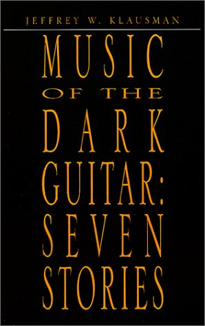 Music of the Dark Guitar: Seven Stories Contemporary literature