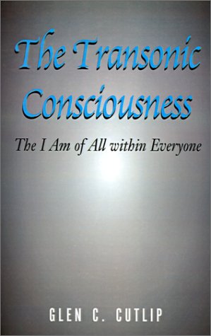 The Transonic Consciousness: The I Am of All Within Everyone Religion & Esotericism