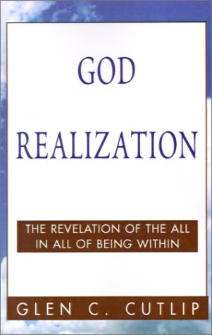 God Realization: The Revelation of the All in All of Being Within Religion & Esotericism