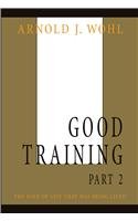 Good Training: The Kind of Life That Was Being Lived Contemporary literature