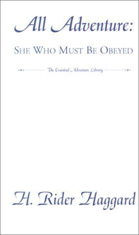 All Adventure: She Who Must Be Obeyed Action & Adventure