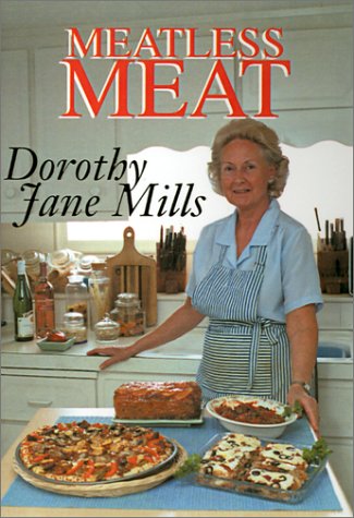 Meatless Meat: A Book of Recipes for Meat Substitutes Cooking & Enjoying