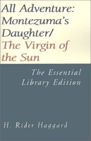 All Adventure: Montezuma's Daughter/the Virgin of the Sun Action & Adventure