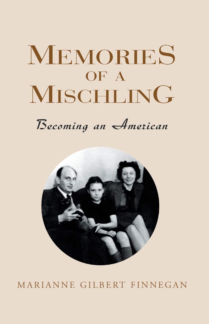 Memories of a Mischling: Becoming an American Memories