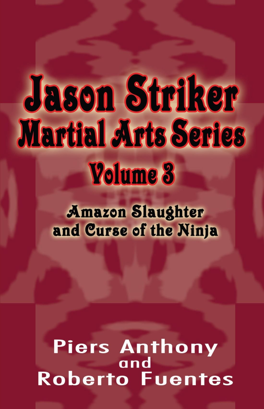 Jason Striker Martial Arts Series Volume 3: Amazon Slaughter and Curse of the Ninja Action & Adventure