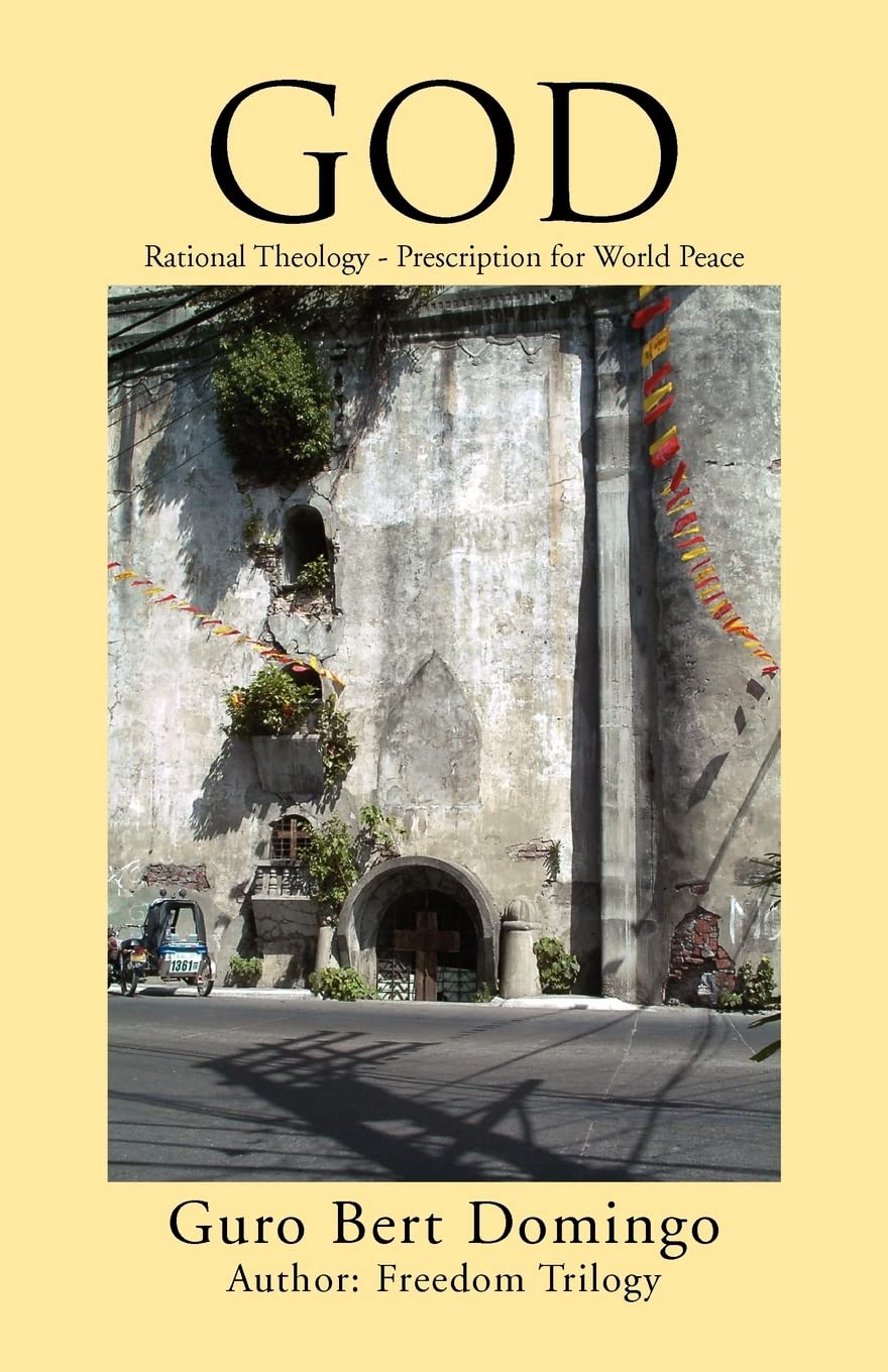 GOD: Rational Theology - Prescription for World Peace Philosophy