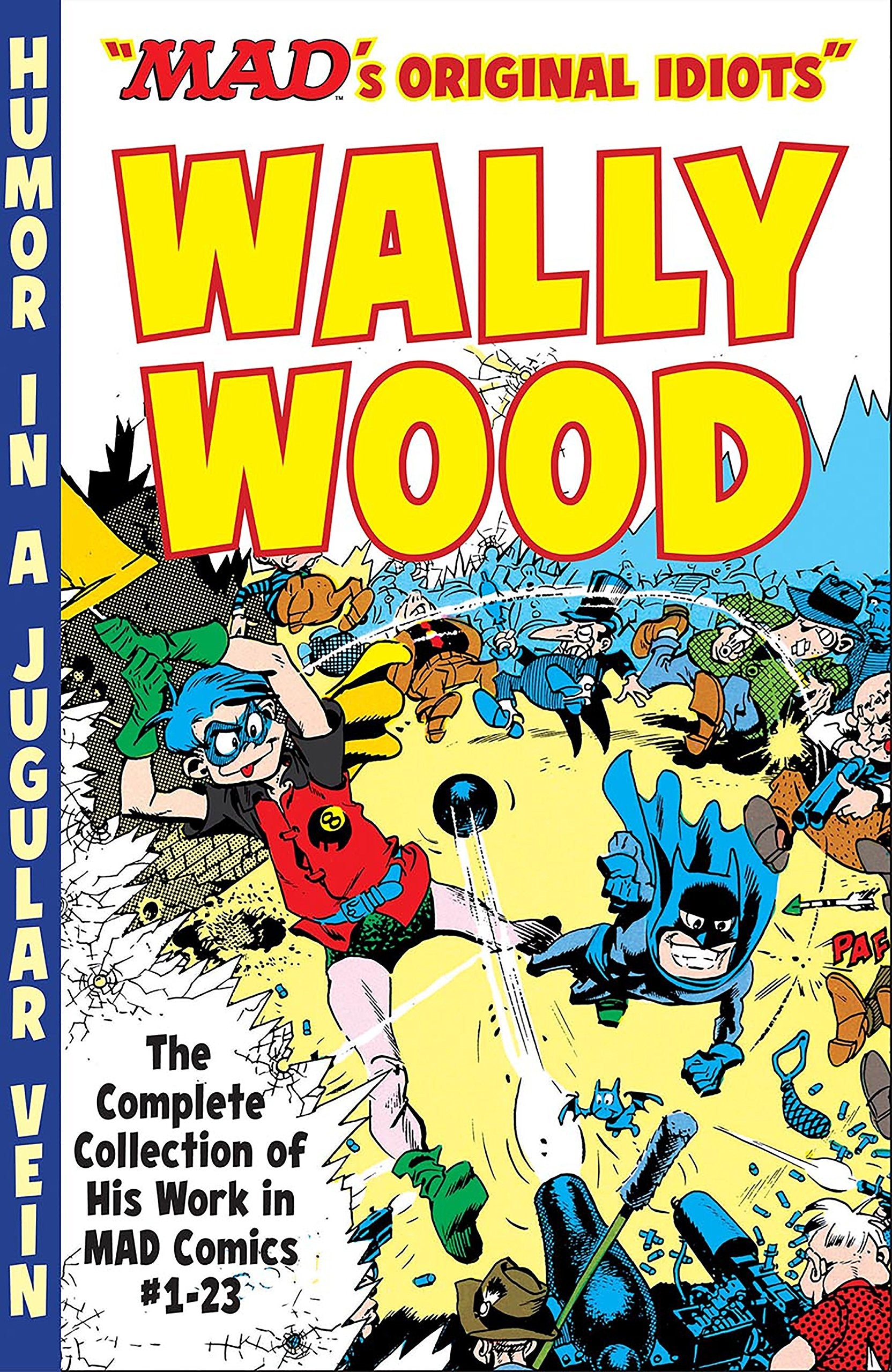 Mad's "Original Idiots": Wally Wood: The Complete Collection of His Work in Mad Comics #1-23 Manga