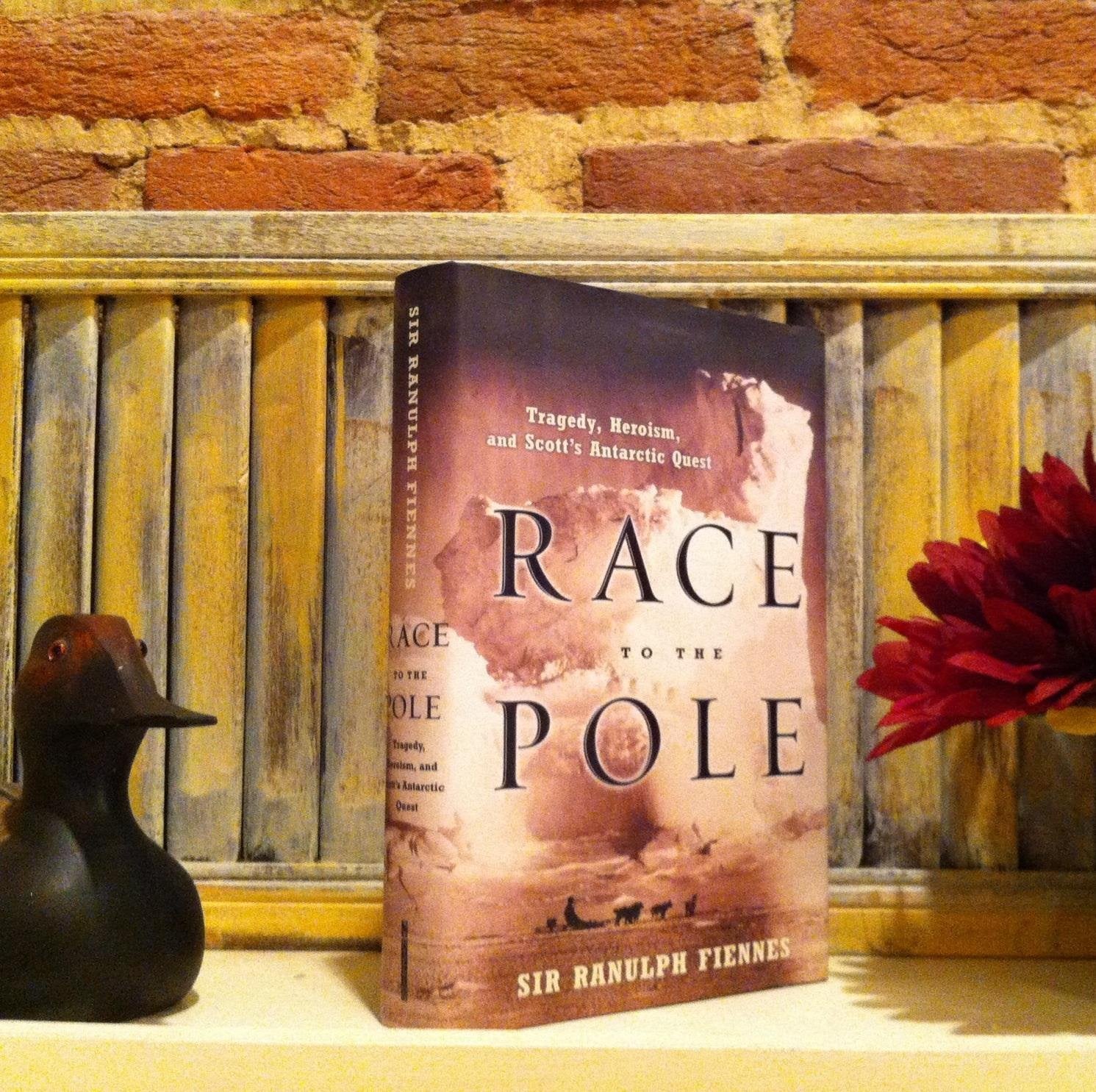 Race to the Pole: Tragedy, Heroism, and Scott's Antarctic Quest Politics & Society