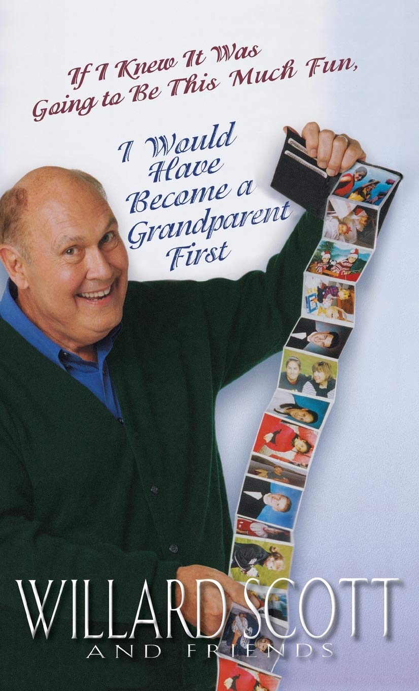 If I Knew It Was Going to Be This Much Fun, I Would Have Become a Grandparent First book