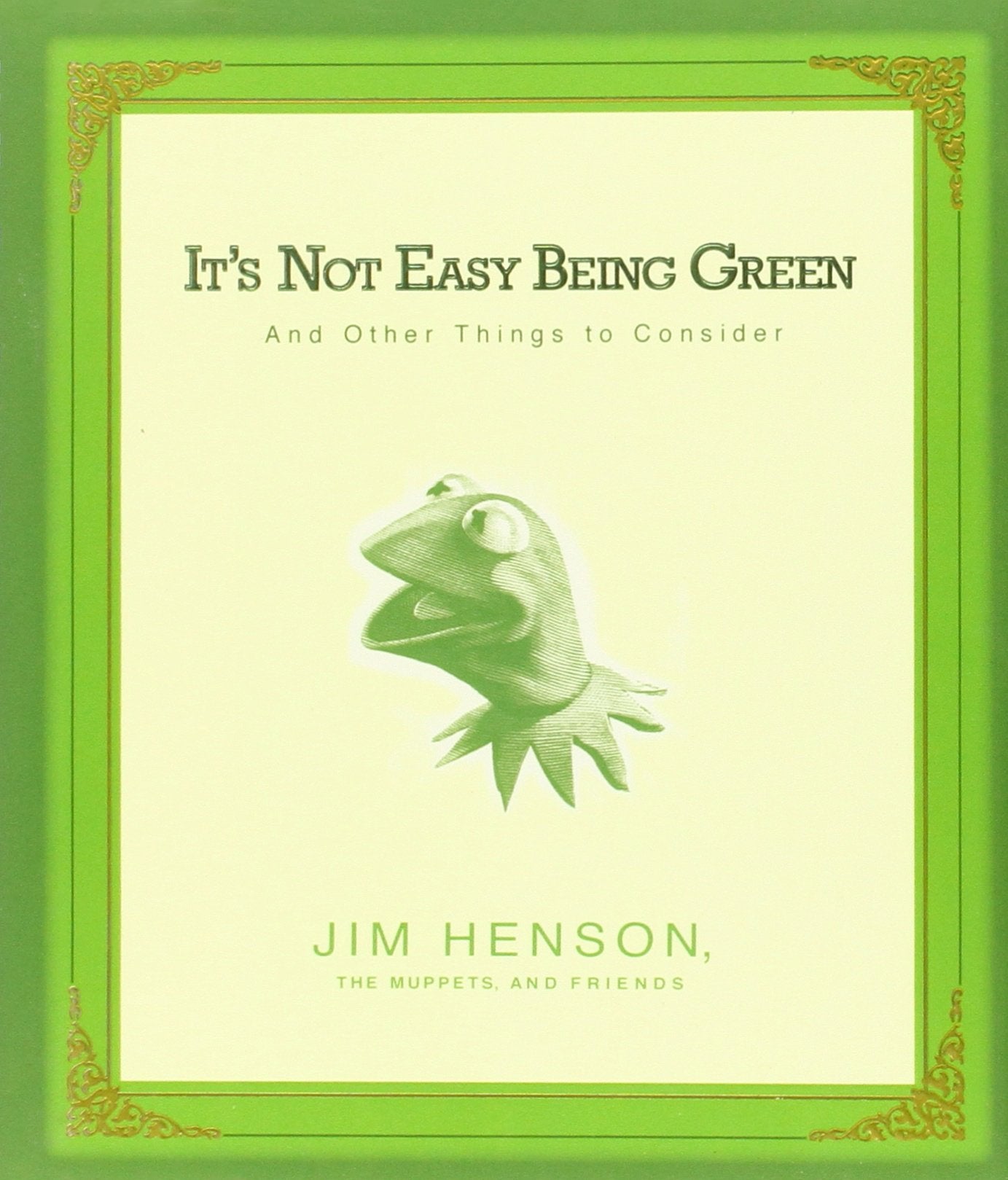 It's Not Easy Being Green: And Other Things to Consider Business, Finance & Career
