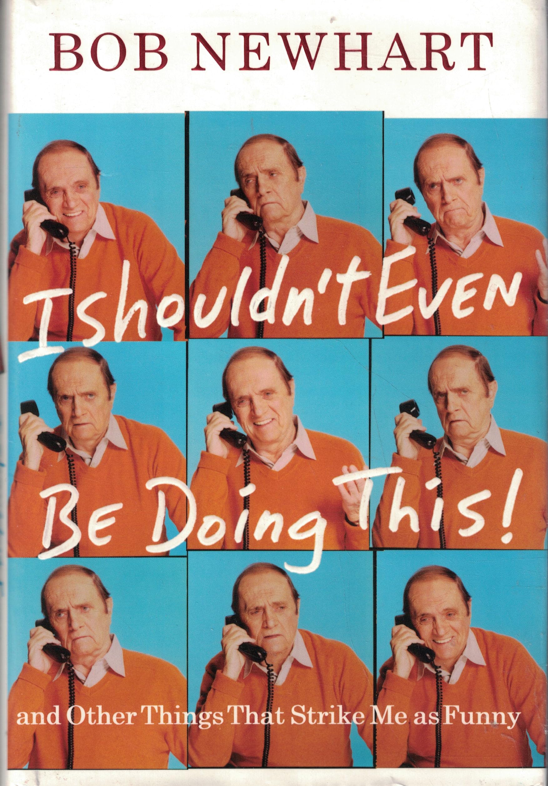 I Shouldn't Even Be Doing This!: And Other Things That Strike Me as Funny Humour & Satire