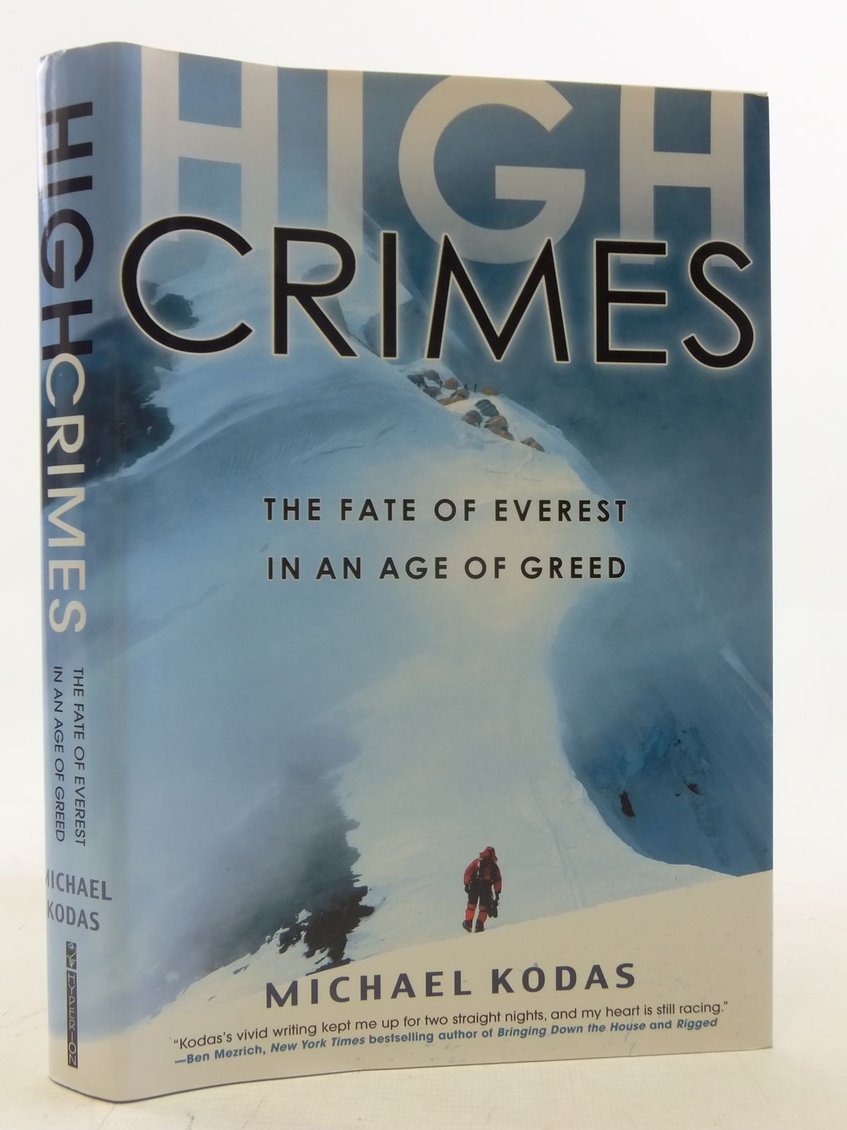 High Crimes: The Fate of Everest in an Age of Greed Politics & Society