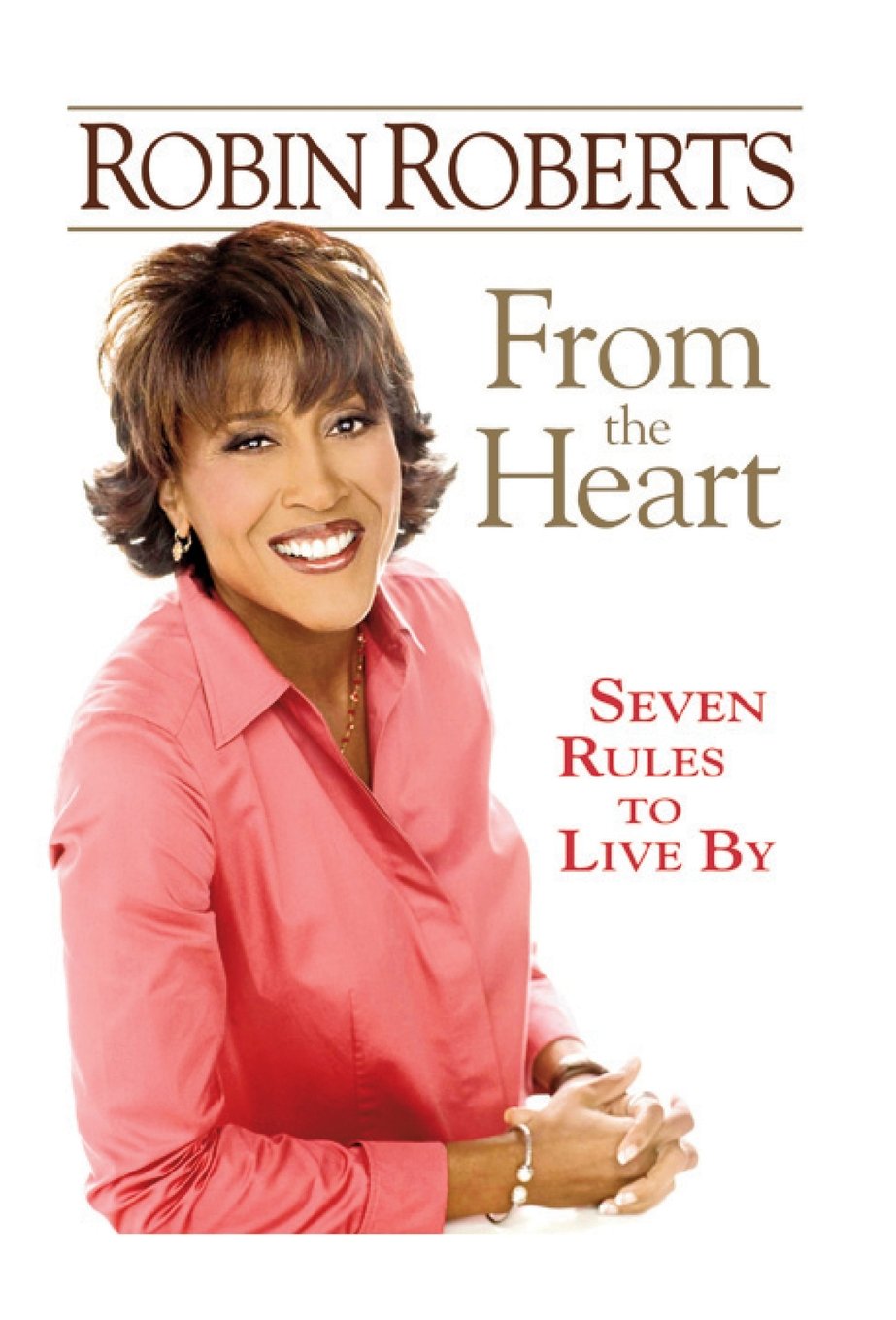 From the Heart: Seven Rules to Live By Business, Finance & Career