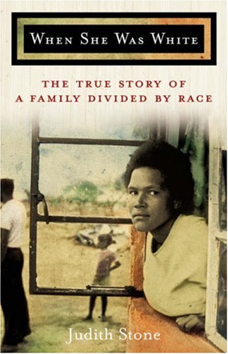 When She Was White: The True Story of a Family Divided By Race book