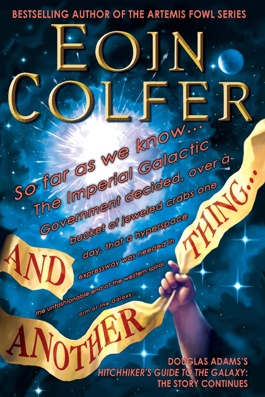 And Another Thing...: Douglas Adams's Hitchhiker's Guide to the Galaxy Part Six of Three (The Hitchhiker's Guide to the Galaxy, Band 6) Humour & Satire