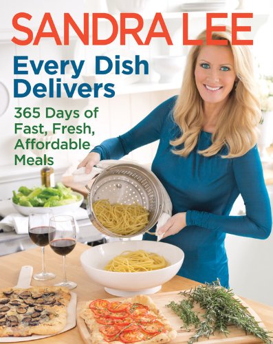 Every Dish Delivers: 365 Days of Fast, Fresh, Affordable Meals Cooking & Enjoying