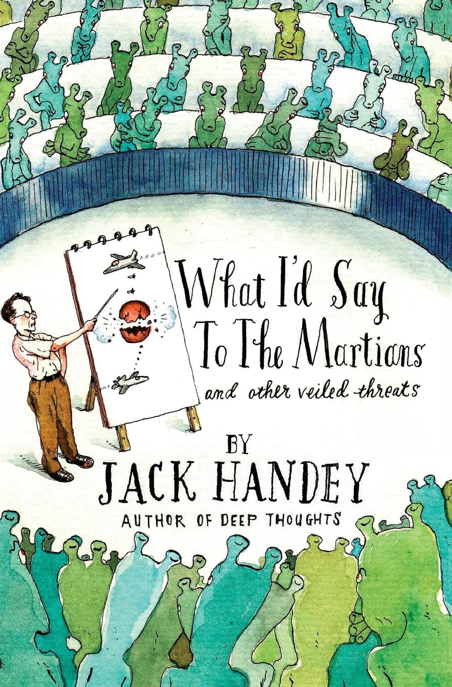 What I'd Say to the Martians: And Other Veiled Threats book