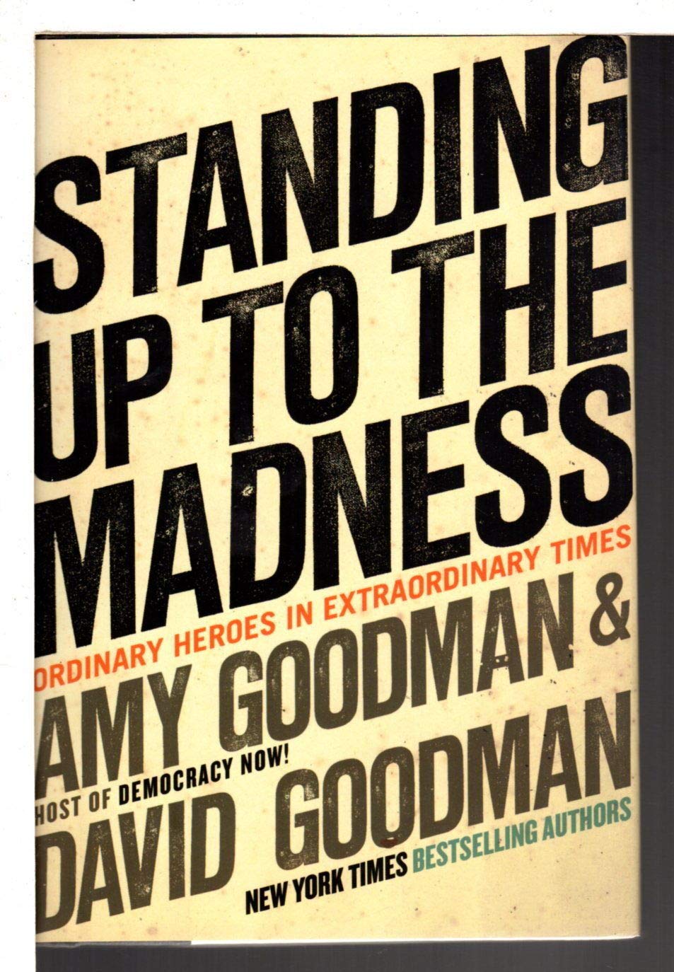 Standing Up to the Madness: Ordinary Heroes in Extraordinary Times Social Sciences