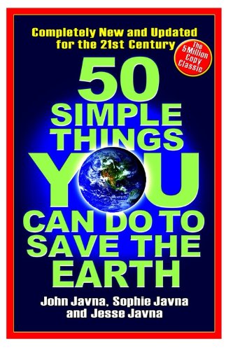 50 Simple Things You Can Do to Save the Earth: Completely New and Updated for the 21st Century Mathematics