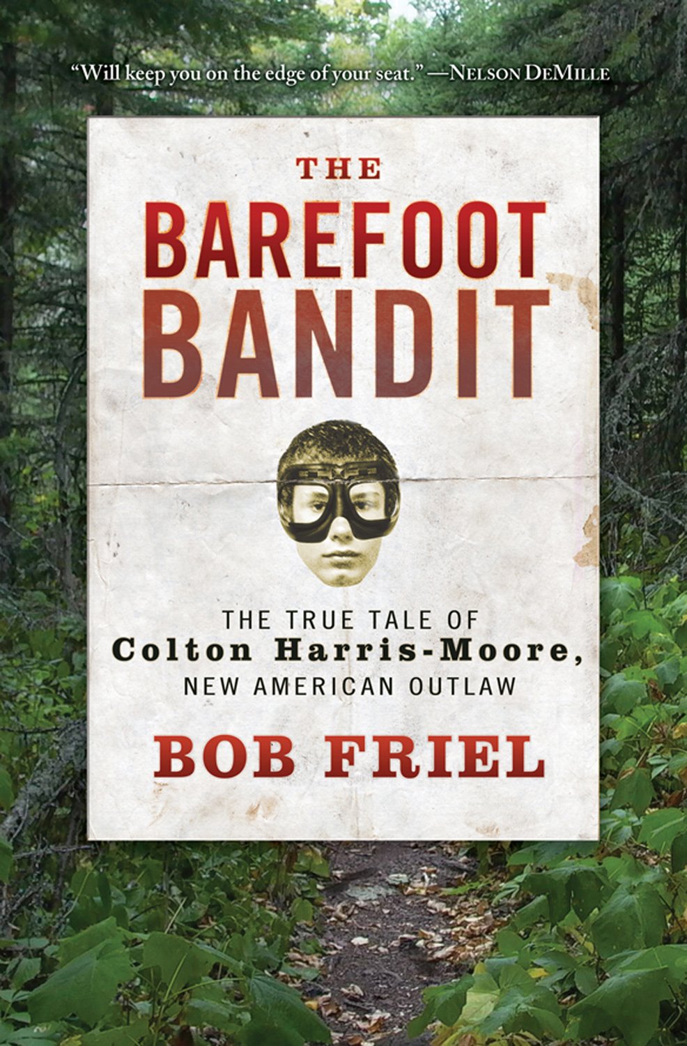 The Barefoot Bandit: The True Tale of Colton Harris-Moore, New American Outlaw Politics & Society