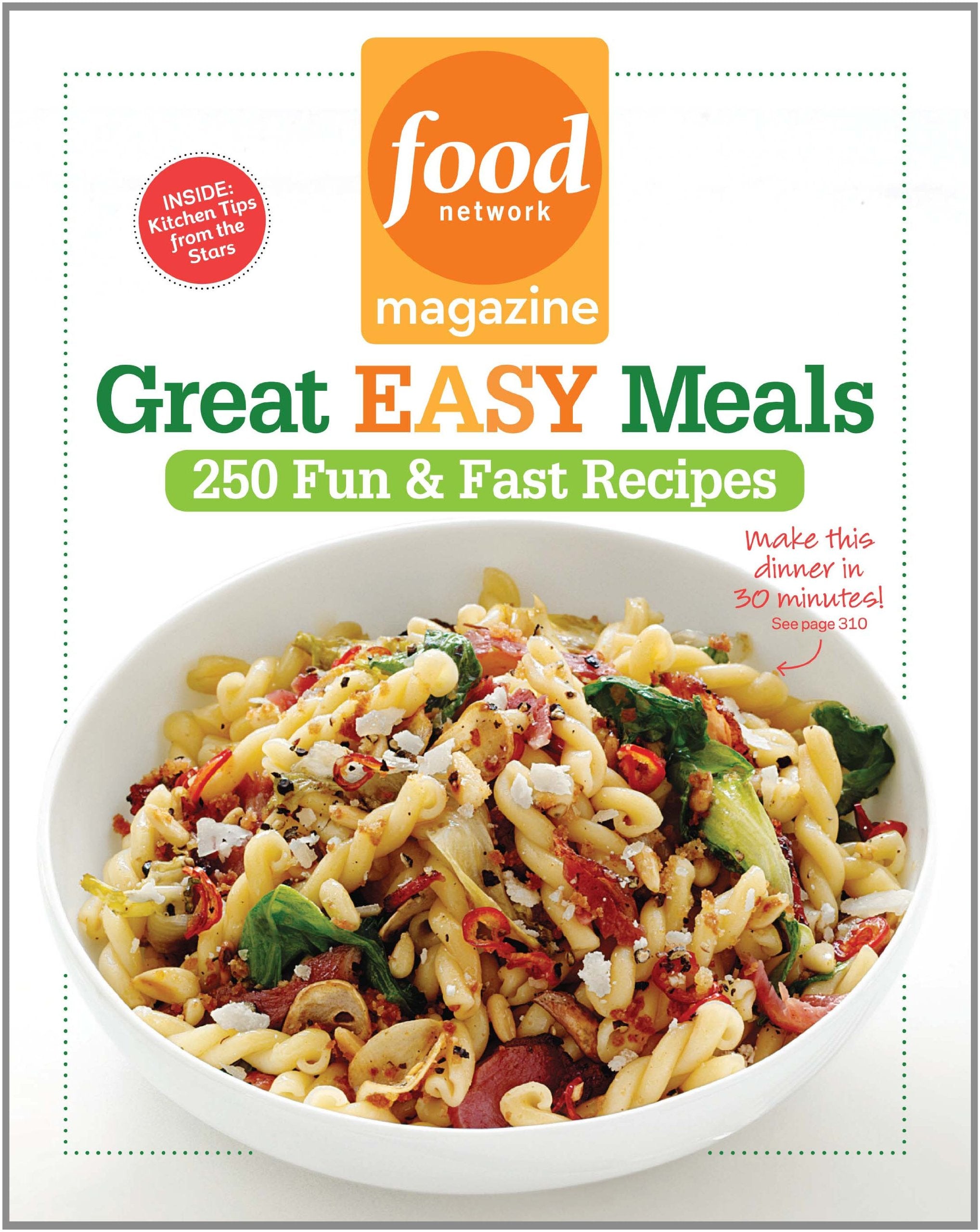 Food Network Magazine Great Easy Meals: 250 Fun & Fast Recipes book