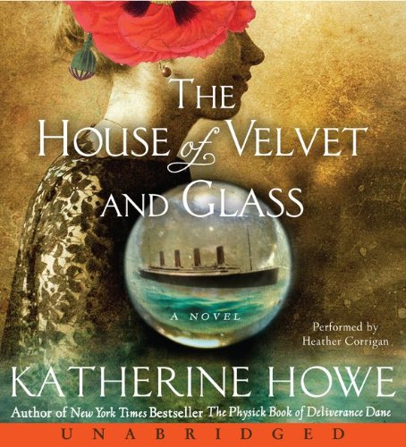 The House of Velvet and Glass Historical Fiction