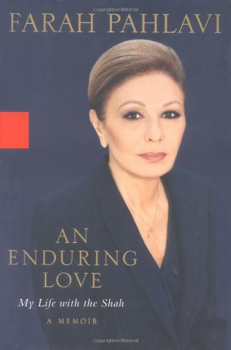An Enduring Love: My Life with the Shah: A Memoir book