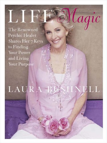 Life Magic: The Reknowned Psychic Healer Shares the 7 Keys to Finding Your Power and Living Your Purpose Business, Finance & Career