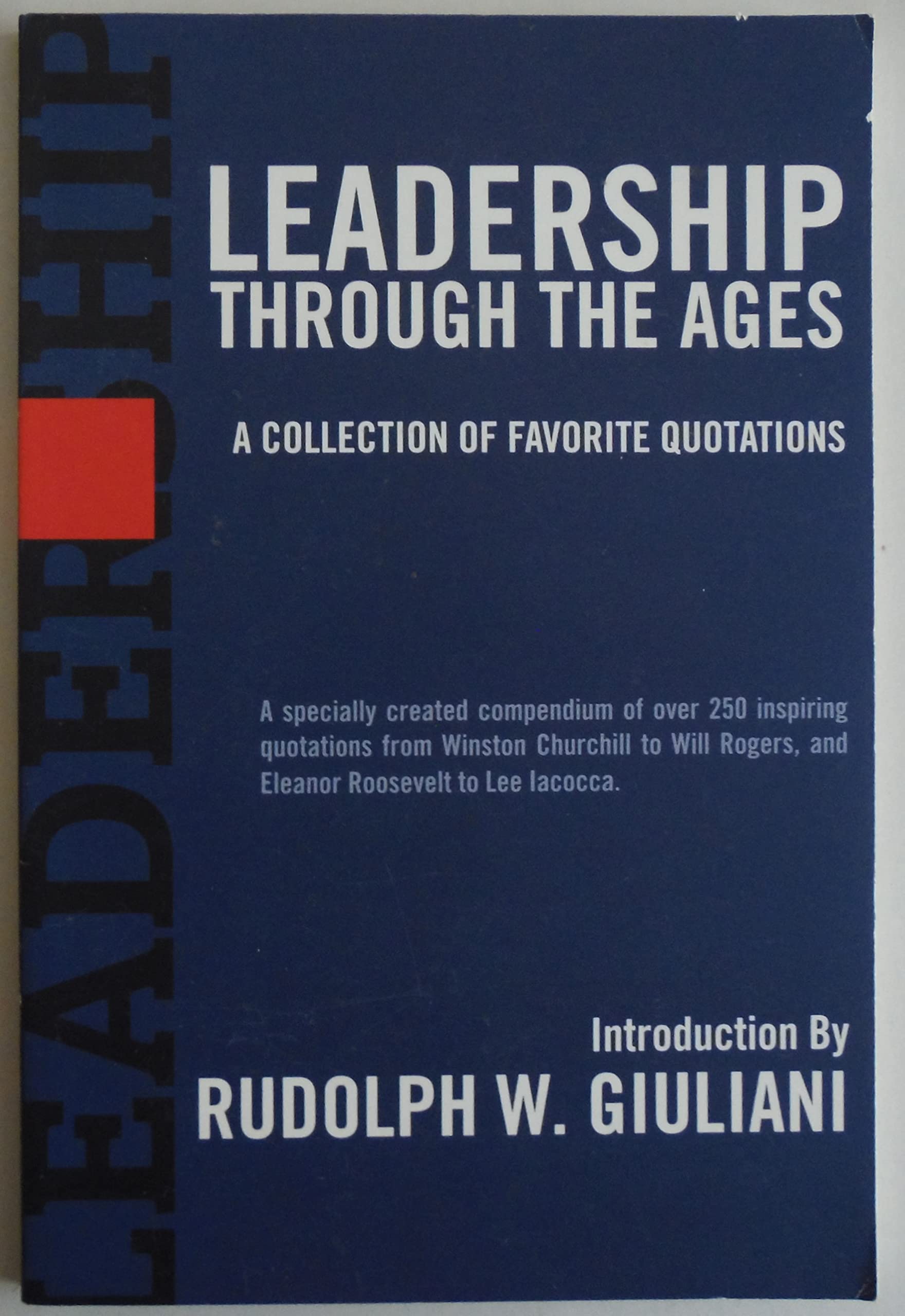 Leadership Through the Ages: A Collection of Favorite Quotations Politics & Society