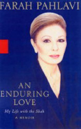 An Enduring Love: My Life with the Shah: A Memoir book